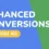 A Step-by-Step Tutorial on Setting Up Enhanced Conversions for Google Ads